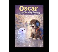 Oscar and the very big feeling (Jellyfish Club Story)