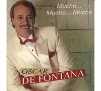 Oscar De Fontana - Mucho...Mucho...Mucho (UK Import)
