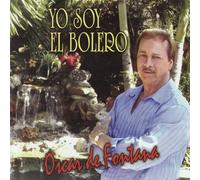 Oscar de Fontana - Yo Soy El Bolero