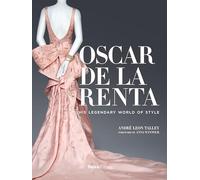 Oscar De La Renta: His Legendary World of Style