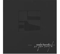 OSCAR FARRELL - SO FAR SOUTH [VINYL]