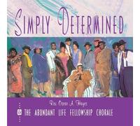 Oscar Hayes & Abundant Life Fellowship Chorale - Simply Determined by Oscar Hayes & Abundant Life Fellowship Chorale (1999-11-02)