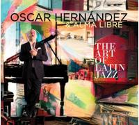 Hernandez,Oscar / Libre,Alma - Art Of Latin Jazz [New CD]