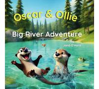 Oscar & Ollie - Big River Adventure: Children's book about listening and following rules, Christian values and lessons, Children's adventure book with values