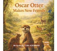 Oscar Otter Makes New Friends