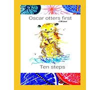 Oscar otters first ten steps: Learning numbers and counting. (The oscar otter series)