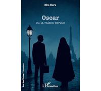 Oscar: ou la raison perdue (Rue Des Écoles)