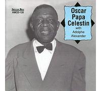 Oscar Papa Celestin - With Adolphe Alexander