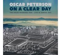 Oscar Peterson - On a Clear Day: The Oscar Peterson Trio - Live in Zurich 1971