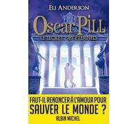 Oscar Pill - tome 3: Le secret des éternels
