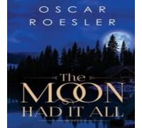 Oscar Roesler The Moon Had It All Paperback Book Oscar Roesler Multicolor