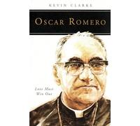 Oscar Romero: Love Must Win Out (People of God)