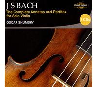 Oscar Shumsky - Johann Sebastian Bach: The Complete Sonatas and Partitas for Solo Violin
