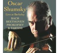 Oscar Shumsky; Robin Sutherland - Oscar Shumsky: Live at Berkeley