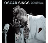 Oscar Sings - The Vocal Styling Of Oscar Peterson