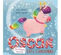 Oscar the Hungry Unicorn Eats Christmas