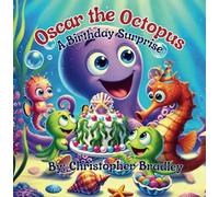 Oscar the Octopus A Birthday Surprise
