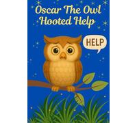 Oscar the Owl Hooted Help