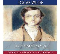 Oscar Wilde Intentions (Esprios Classics) Paperback Book Oscar Wilde Multicolor