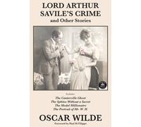 Oscar Wilde Lord Arthur Savile's Crime & Other Stories: Includes: Lord Oscar Wilde Multicolor