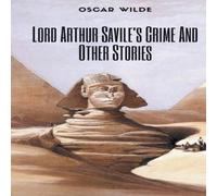 Oscar Wilde Lord Arthur Savile's Crime & Other Stories Paperback Book Oscar Wilde Multicolor