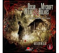 Oscar Wilde & Mycroft Holmes - Folge 06: Hexenwald. Sonderermittler der Krone.