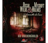 Oscar Wilde & Mycroft Holmes - Sonderermittler der Krone 24: der Knochenhändler