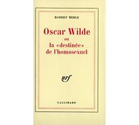 Oscar Wilde ou La "destinée" de l'homosexuel