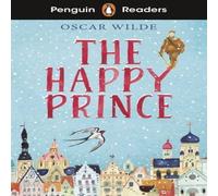 Oscar Wilde Penguin Readers Starter Level: The Happy Prince (ELT Graded Oscar Wilde Multicolor