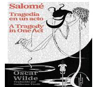 Oscar Wilde Salomé: Tragedia en un acto - Salomé: A Tragedy in One Act: Oscar Wilde Multicolor