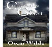 Oscar Wilde The Canterville Ghost: A Victorian Tale of Wit & the in White Oscar Wilde White