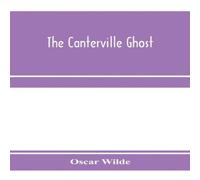 Oscar Wilde The Canterville ghost. An amusing chronicle of the tribulations of Oscar Wilde Multicolor