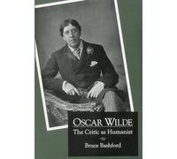 Oscar Wilde: The Critic As Humanist