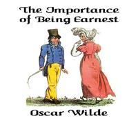 Oscar Wilde The Importance of Being Earnest: A Trivial Comedy for Serious Oscar Wilde Multicolor