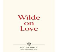 Oscar Wilde Wilde on Love Paperback Book Oscar Wilde Multicolor