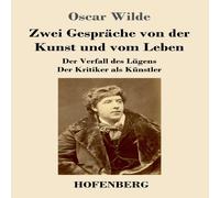 Oscar Wilde Zwei Gesprache von der Kunst und vom Leben:Der Verfall des Lugens Oscar Wilde Multicolor