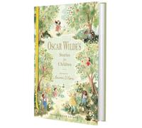 Oscar Wilde's Stories for Children: Illustrated Luxury Gift Edition