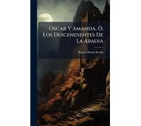 Oscar Y Amanda, Ã", Los Descendientes De La Abadia