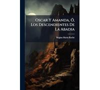 Oscar Y Amanda, Ó, Los Descendientes De La Abadia