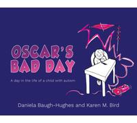 Oscar's Bad Day : A day in the life of a child with autism
