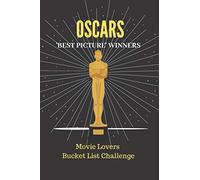 Oscars - “Best Picture” Winners: Movie Lovers Bucket List Challenge Journal, Movie Critics Notebook, Academy Awards Devotee Diary, Film Buffs, Movie Lovers Treat.