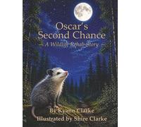 Oscar's Second Chance: A Wildlife Rehab Story