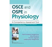 OSCE and OSPE in Physiology: A Competency Assessment Tool