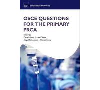 OSCE Questions for the Primary FRCA (Oxford Specialty Training: Revision Texts)