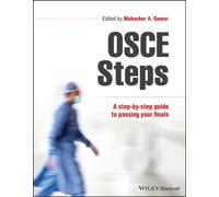 OSCE Steps : A Step-by-step Guide to Passing Your Finals