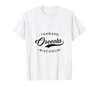 Osceola WI State Motto for Men Women. T-Shirt
