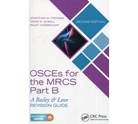 OSCEs for the MRCS Part B: A Bailey & Love Revision Guide, Second Edition