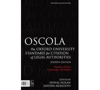 Oscola: The Oxford University Standard for Citation of Legal Authorities by Faculty of Law (25-May-2012) Spiral-bound