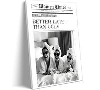 Osdfem Trendy Black and White Canvas Wall Art, Funky Girl Aesthetic Preppy Poster, Better Late Than Ugly Poster, Women Newspaper Art Print, Girls Dorm Apartment Picture 12x16in Wood frame