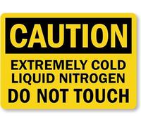OSHA Caution Sign: Extremely Cold Liquid Nitrogen Do Not Touch Metal Sign 12"x8" - Indoor/Outdoor Use for Home & Office